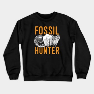 Fossil hunter tshirt - great for rockhounds & paleontologists Crewneck Sweatshirt